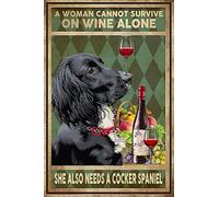 A Woman Cannot Survive On Wine Alone She Also Needs A Cocker Spaniel Retro Metal Tin Sign Vintage Aluminum Sign For Home Coffee Wall Decor 8X12 Inch