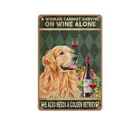 A Woman Cannot Survive on Wine Alone She Also Needs A Golden Retriever tin Sign,Metal Tin Sign Wall Decoration Man Hole Bar Home Decor 12X16 Inches