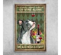 A Woman Cannot Survive On Wine Alone She Also Needs A Staffy Dog Funny Vintage Tin Sign Wall Plaque Poster For Cafe Bar Restaurant Supermarket Shop Best Gifts Idea 8x12 Inch
