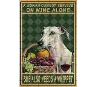 A Woman Cannot Survive On Wine Alone She Also Needs A Whippet Metal tin Sign Art Plaque Wall Decor Home Kitchen Garage Bathroom Farm Garden Posters Wine Bar Decor 8x12 Inch