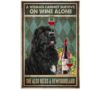 A Woman Cannot Survive On Wine Alone She Needs A Newfoundland Ized Dog Breed Decor Poster For Home Cafe Bar Garage Metal Sign 8x12 Inches