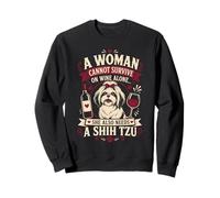 A Woman Cannot Survive On Wine Alone She Needs A Shih Tzu Sweatshirt