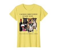 A Woman Cannot Survive On Wine Alone Staffy Bull Lovers T-Shirt, Women, Lemon Yellow, Small