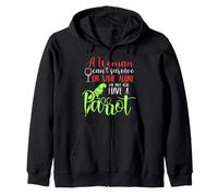 A Woman Can't Survive on Wine Alone She Must Have a Parrot Zip Hoodie