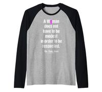 A Woman Does Not Have to Be Modest in Order to Be Respected Raglan Baseball Tee