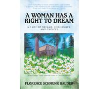 A Woman Has a Right to Dream: My Life of Dreams, Challenges, and Choices