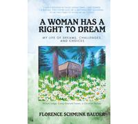 A Woman Has a Right to Dream: My Life of Dreams, Challenges, and Choices