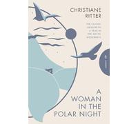 A Woman in the Polar Night: (Pushkin Press Classics)
