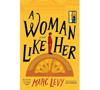 A Woman Like Her: A Novel