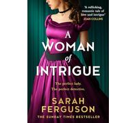 A Woman of Intrigue: The instant Sunday Times bestseller! The most captivating and uplifting historical romance mystery of summer 2024, perfect for fans of Bridgerton