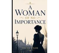 A WOMAN OF NO IMPORTANCE