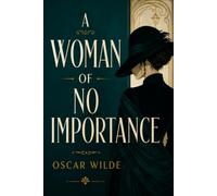 A WOMAN OF NO IMPORTANCE