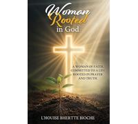 A Woman Rooted in God