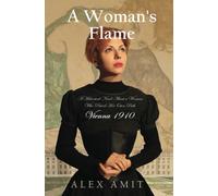 A Woman’s Flame: A Historical Novel About a Woman Who Paved Her Own Path (Women of War and Courage)