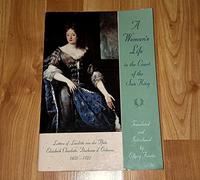 A Woman′s Life in the Court of the Sun King: Letters of Liselotte Von Der Pfalz