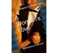 A Woman’s Love: Reflections on True Love
