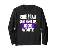 A Woman Says More Than 1000 Words, Fun Slogan Saying Long Sleeve T-Shirt