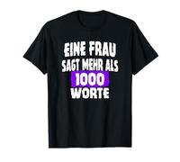 A Woman Says More Than 1000 Words, Fun Slogan Saying T-Shirt