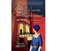 A Woman Unknown by Frances Brody (January 26,2016)