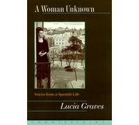 A Woman Unknown: Voices from a Spanish Life