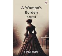 A Woman's BurdenA Novel (Edition1)