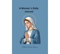 A Woman's Daily Journal: Reflect, Release, Restore