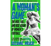 A Woman's Game: The Rise, Fall, and Rise Again of Women's Football (Main)