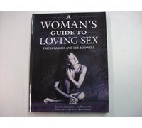 A Woman's Guide to Loving Sex