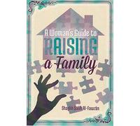 A Woman's Guide to Raising a Family