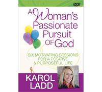 A Woman's Passionate Pursuit of God: Six Motivating Sessions for a Positive & Purposeful Life [DVD] [NTSC]