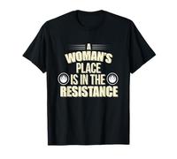 A Woman's Place Is In The Resistance Feminist T-Shirt