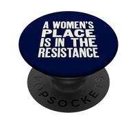 A Woman's Place is in The Resistance - Political Left PopSockets Adhesive PopGrip
