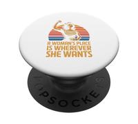 A Woman's Place Is Wherever She Wants Feminist Power PopSockets Adhesive PopGrip