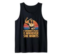 A Woman's Place is Wherever She Wants Feminist Power Tank Top