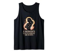 A Womans Place is Wherever She Wants Feminist Tank Top