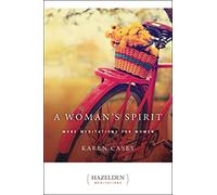 A Woman's Spirit: More Meditations for Women (Hazelden Meditations)