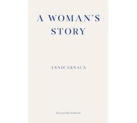 A Woman's Story: Annie Ernaux