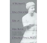 A Woman's Unconscious Use of Her Body