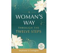 A WOMANS WAY THROUGH THE 12 STEPS By Stephanie S. Covington (Paperback)