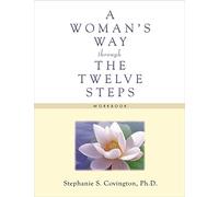 A Woman's Way through the TWELVE STEPS: Workbook