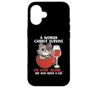 A Women Cannot Survive On Wine Alone She Also Needs A Cat Case for iPhone 16