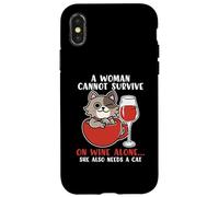 A Women Cannot Survive On Wine Alone She Also Needs A Cat Case for iPhone X/XS