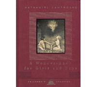 A Wonder-Book For Boys And Girls: Nathaniel Hawthorne (Everyman's Library CHILDREN'S CLASSICS)