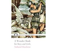 A Wonder Book for Boys and Girls: With 60 Original Illustrations