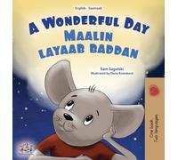 A Wonderful Day (English Somali Bilingual Children's Book) (English Somali Bilingual Collection)