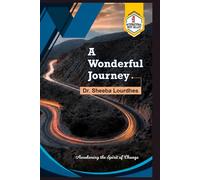 A Wonderful Journey: Awakening the Spirit of Change