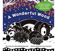 A Wonderful Wood: A Black-and-White High-Contrast Storybook for Newborns and Children aged 0-5