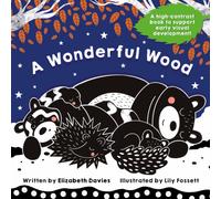 A Wonderful Wood: A Black-and-White High-Contrast Storybook for Newborns and Children aged 0-5