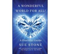 A Wonderful World for All!: A Practical Guide