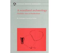A Woodland Archaeology: The Haddenham Project Volume I: 1